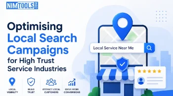 Optimising Local Search Campaigns for High Trust Service Industries